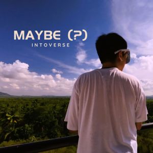 Maybe (?) dari Intoverse