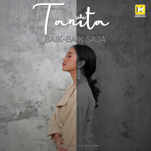 收聽Tanita的Baik - Baik Saja歌詞歌曲