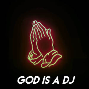 收聽Sassydee的God Is a DJ歌詞歌曲