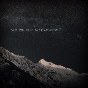 收聽Steve Wingfield的No Tomorrow歌詞歌曲