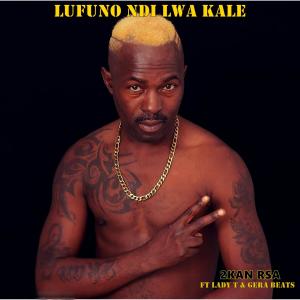 Listen to Lufuno Ndi Lwa Kale (feat. Gera Beats & Lady T) song with lyrics from 2kan_RSA