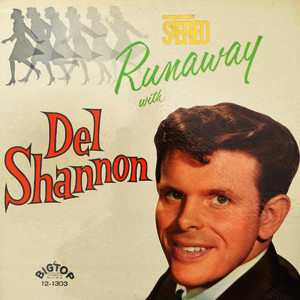 ดาวน์โหลดและฟังเพลง Runaway (Original Mix) พร้อมเนื้อเพลงจาก Del Shannon