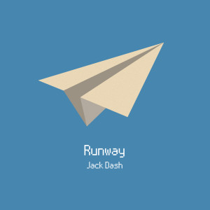 Listen to Runway song with lyrics from Jack Dash