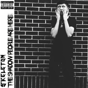 Skeleton的專輯The Shadow People Are Here (Explicit)
