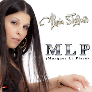ดาวน์โหลดและฟังเพลง MLP (Marquer la place) (Radio Edit) พร้อมเนื้อเพลงจาก Alycia Stefano