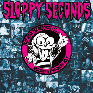 Sloppy Seconds的專輯Play With Yer Records!!! Mistakes & Piss-Takes: Vol. 1 (Explicit)