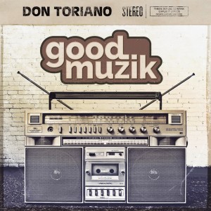 Don Toriano的專輯Good Muzik