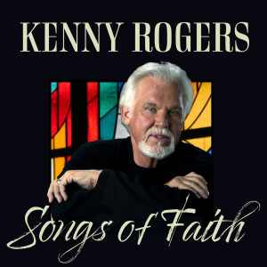 อัลบัม Songs of Faith ศิลปิน Kenny Rogers