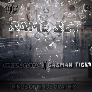 ดาวน์โหลดและฟังเพลง Same Set (Explicit) พร้อมเนื้อเพลงจาก Mikkie Cobbo