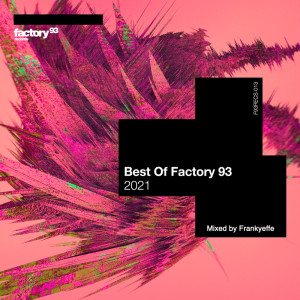 Frankyeffe的專輯Best of Factory 93: 2021 (DJ Mix)