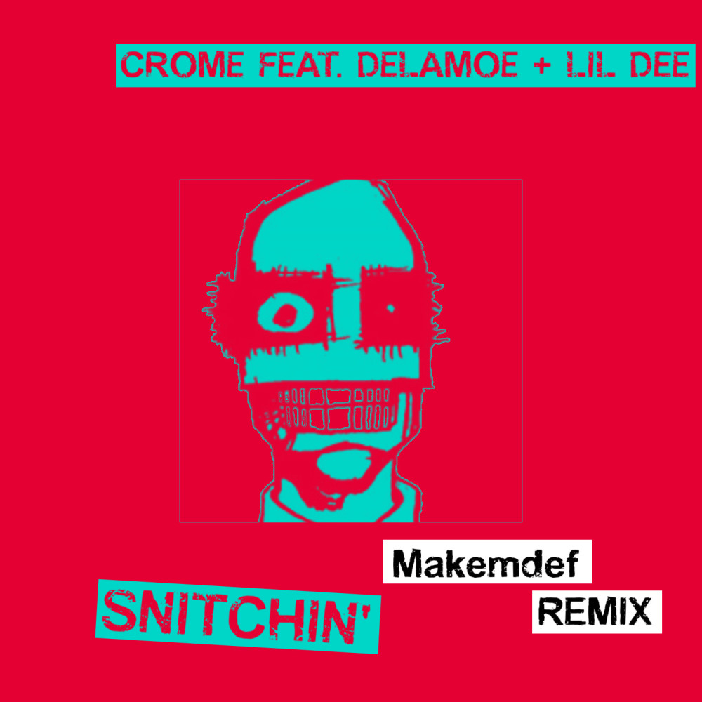 Snitchin' (makemdef Remix) (Explicit) (makemdef Remix|Explicit)