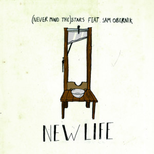 Listen to New Life (Radio Edit) song with lyrics from (Never Mind The) Stars