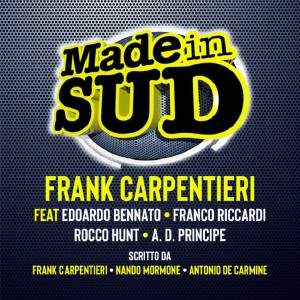ดาวน์โหลดและฟังเพลง Made in Sud พร้อมเนื้อเพลงจาก Frank Carpentieri