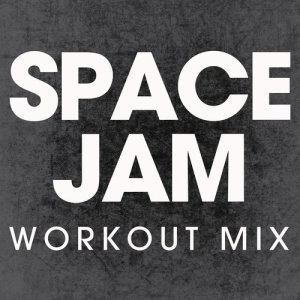 收聽Power Music Workout的Space Jam (Extended Workout Mix)歌詞歌曲