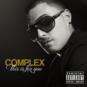 COMPLEX的專輯This Is for You (Explicit)