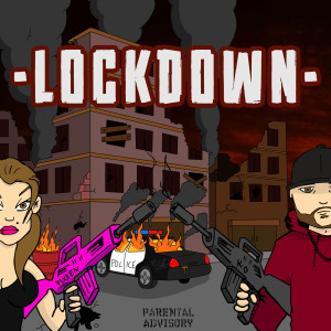 Listen to Lockdown (Explicit) song with lyrics from Knixxen Out
