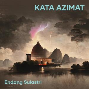 Listen to Kata Azimat (Acoustic) song with lyrics from Endang Sulastri