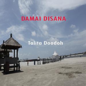 Talita Doodoh的專輯Damai di Sana (Lagu Rohani)