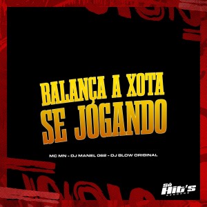 MC Mn的專輯Balança a Xota Se Jogando (Explicit)