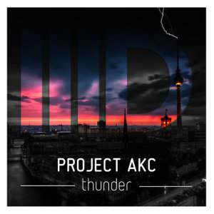 收聽Project AKC的Thunder歌詞歌曲