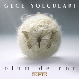 Gece Yolculari的專輯Ölüm de Var (feat. Safiye) (Akustik)
