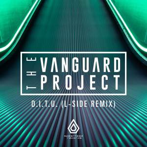 The Vanguard Project的专辑D.I.T.U. (L-Side Remix)