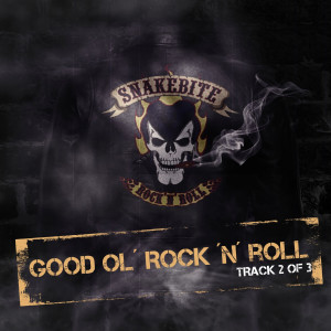 อัลบัม Good Ol' Rock'n'roll ศิลปิน Snakebite