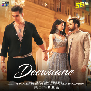 อัลบัม Deewaane (From "Selfiee") (Original Soundtrack) ศิลปิน Tanishk Bagchi