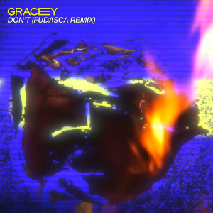 收聽Gracey的Don't (Fudasca Remix|Explicit)歌詞歌曲