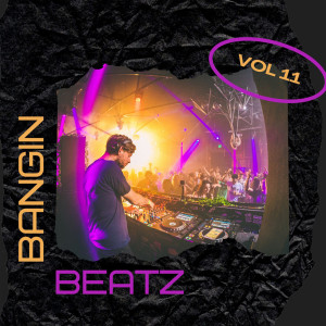 อัลบัม Bangin Beatz Vol 11 (Explicit) ศิลปิน Various