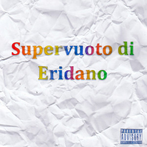 Album Supervuoto Di Eridano (Explicit) from 