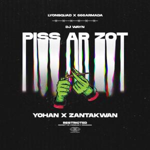 收聽Yohan的Piss ar zot (feat. Dj Wayn & Zantakwan) (Explicit)歌詞歌曲