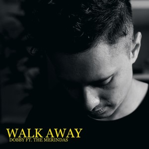Dobby的專輯Walk Away (Explicit)