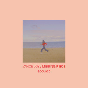 Vance Joy的專輯Missing Piece (Acoustic)