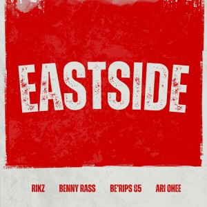 Listen to EASTSIDE (Explicit) song with lyrics from Rikz