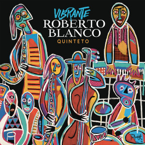 Roberto Blanco的專輯Roberto Blanco Quinteto Vibrante