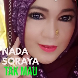 Album Tak Mau oleh Nada Soraya