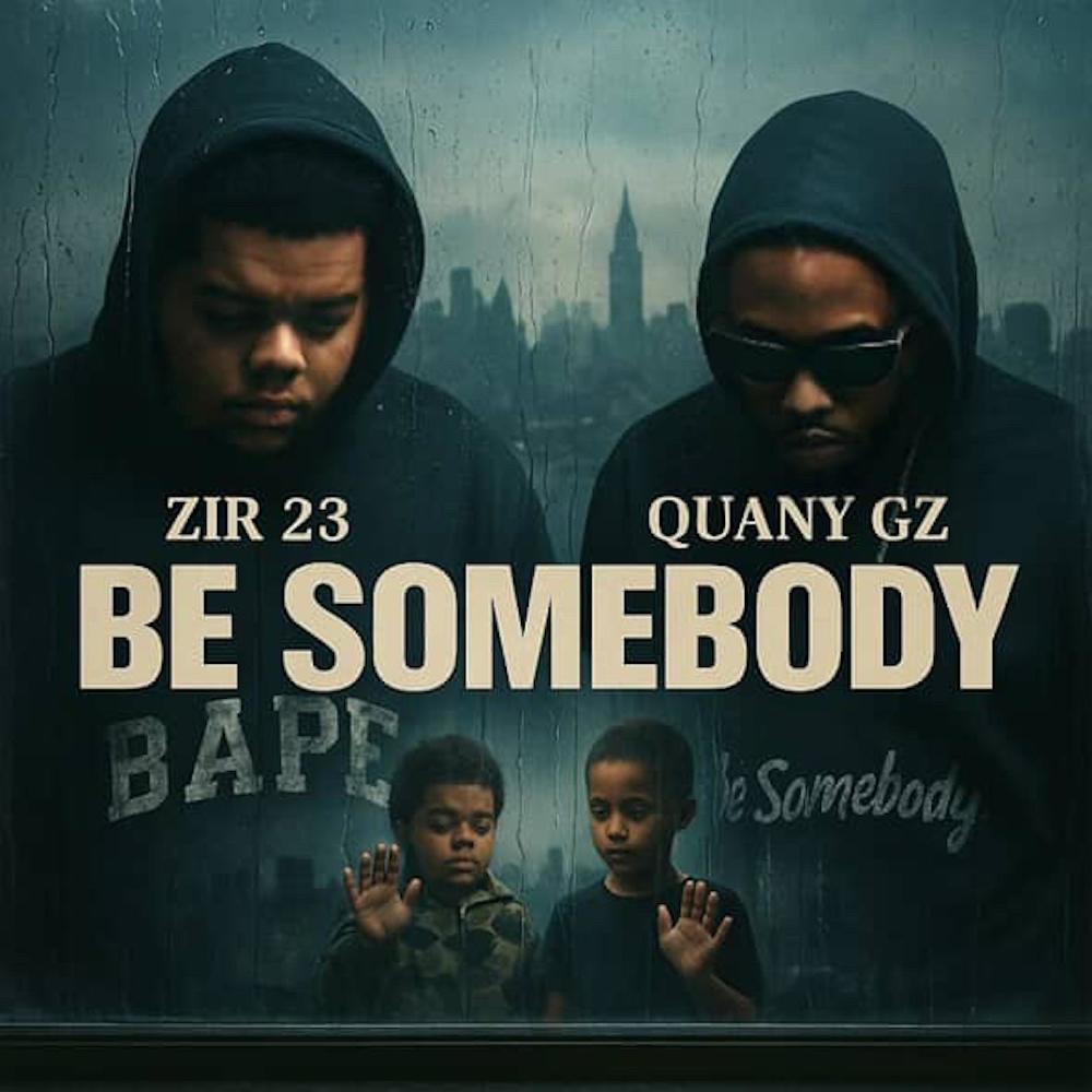 Be Somebody (feat. Quany Gz) (Explicit)