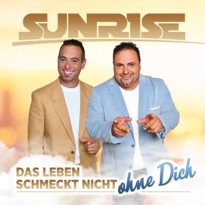 Album Das Leben schmeckt nicht ohne Dich oleh Sunrise