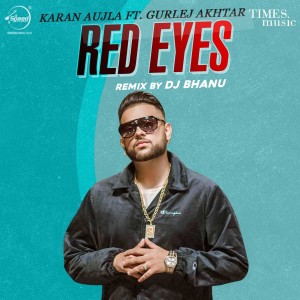 ดาวน์โหลดและฟังเพลง Red Eyes (DJ Bhanu Remix) พร้อมเนื้อเพลงจาก DJ Bhanu