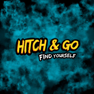 ดาวน์โหลดและฟังเพลง Find Yourself พร้อมเนื้อเพลงจาก Hitch & Go