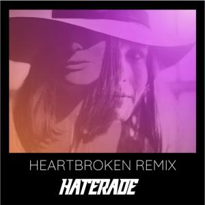 Haterade的專輯Heartbroken (Haterade Remix)