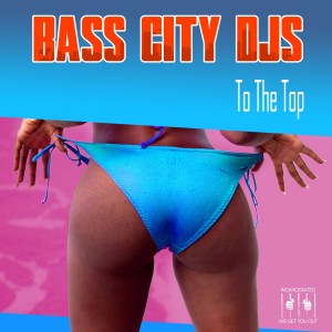 ดาวน์โหลดและฟังเพลง To the Top พร้อมเนื้อเพลงจาก Bass City DJs