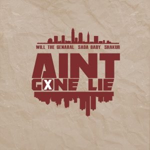 Will The Genaral的專輯Ain't Gone Lie (Explicit)