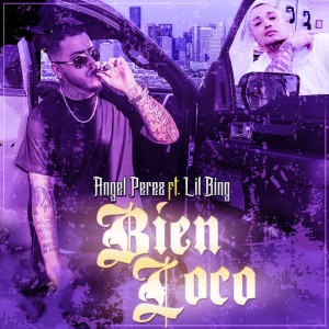 Listen to Bien Loco (Explicit) song with lyrics from Angel Pérez