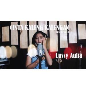ดาวน์โหลดและฟังเพลง Cinta Kaleng Kaleng (Explicit) พร้อมเนื้อเพลงจาก Lussy Aulia