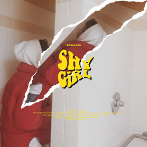 收聽Samaria的Shy Girl歌詞歌曲