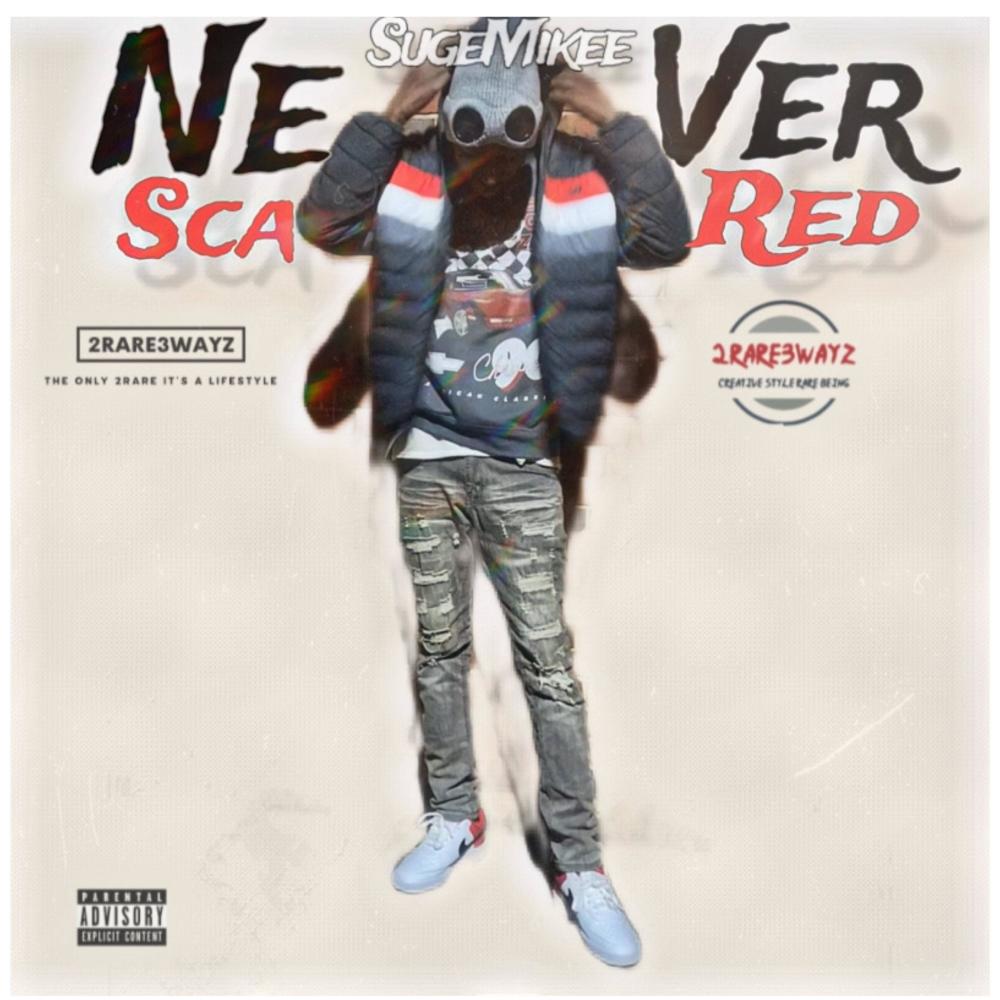 Never scared (Explicit)