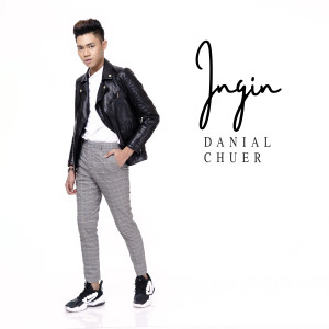 Listen to Ingin song with lyrics from Danial Chuer
