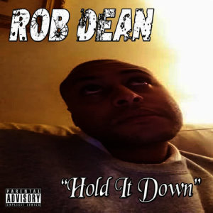 收聽ROB DEAN的Hold It Down (Explicit)歌詞歌曲